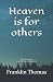 Heaven is for others