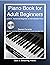 Piano Book for Adult Beginners Level 2 - Advanced Beginner to... by Damon Ferrante