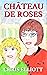 Chateau De Roses