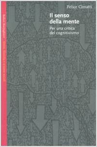 Il senso della mente. Per una critica del cognitivismo