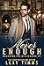 Never Enough: Billionaire Workplace Steamy Romance (Managing the Billionaire)