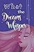 What the Dreams Whisper by Zoe Chan