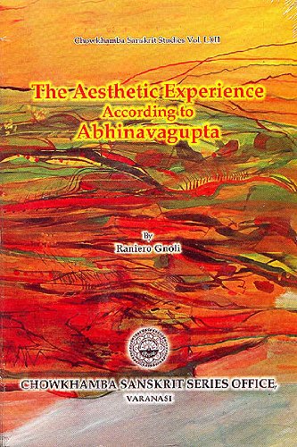 The aesthetic experience according to Abhinavagupta (Chowkhamba Sanskrit studies)