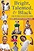 Bright, Talented, and Black: A Guide for Families of Black Gifted Learners