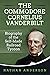 The Commodore Cornelius Vanderbilt: Biography of the Self-Made Railroad Tycoon