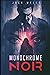 Monochrome Noir: Book IV: A Drowning Man: A Drowning Man