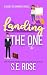 Landing the One by S.E. Rose