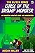 Curse of the Swamp Monster: An Unofficial Graphic Novel for Minecrafters (The Glitch Force)