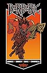 Barbaric, Vol. 1:...