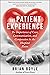 Patient Experience: The Importance of Care, Communication, and Compassion in the Hospital Room