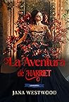La aventura de Harriet (Las Wharton, #4)