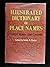 Illustrated Dictionary of Place Names: United States and Canada