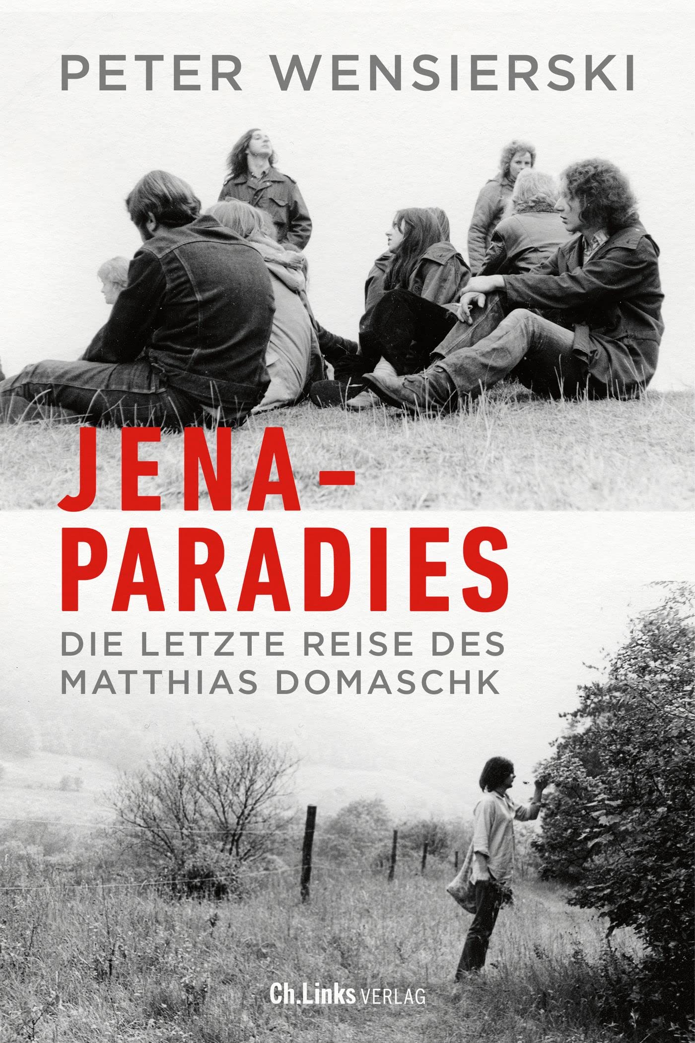 Jena-Paradies: Die letzte Reise des Matthias Domaschk (German Edition)