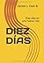 DIEZ DÍAS by Carlton L. Coon Sr.