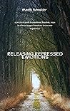 RELEASING REPRESSED EMOTIONS by Mandy Schneider