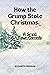 How the Grump Stole Christm...