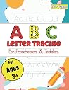 ABC Letter Tracing for Preschoolers and Toddlers: Practice Pen Control, Letter Line Tracing for Kids 3+ ABC Letter Tracing for Preschoolers and Toddlers: Practice Pen Control, Letter Line Tracing for Kids 3+