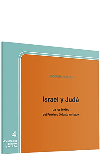 Israel y Judá: en los textos del Próximo Oriente Antiguo (Paperback)