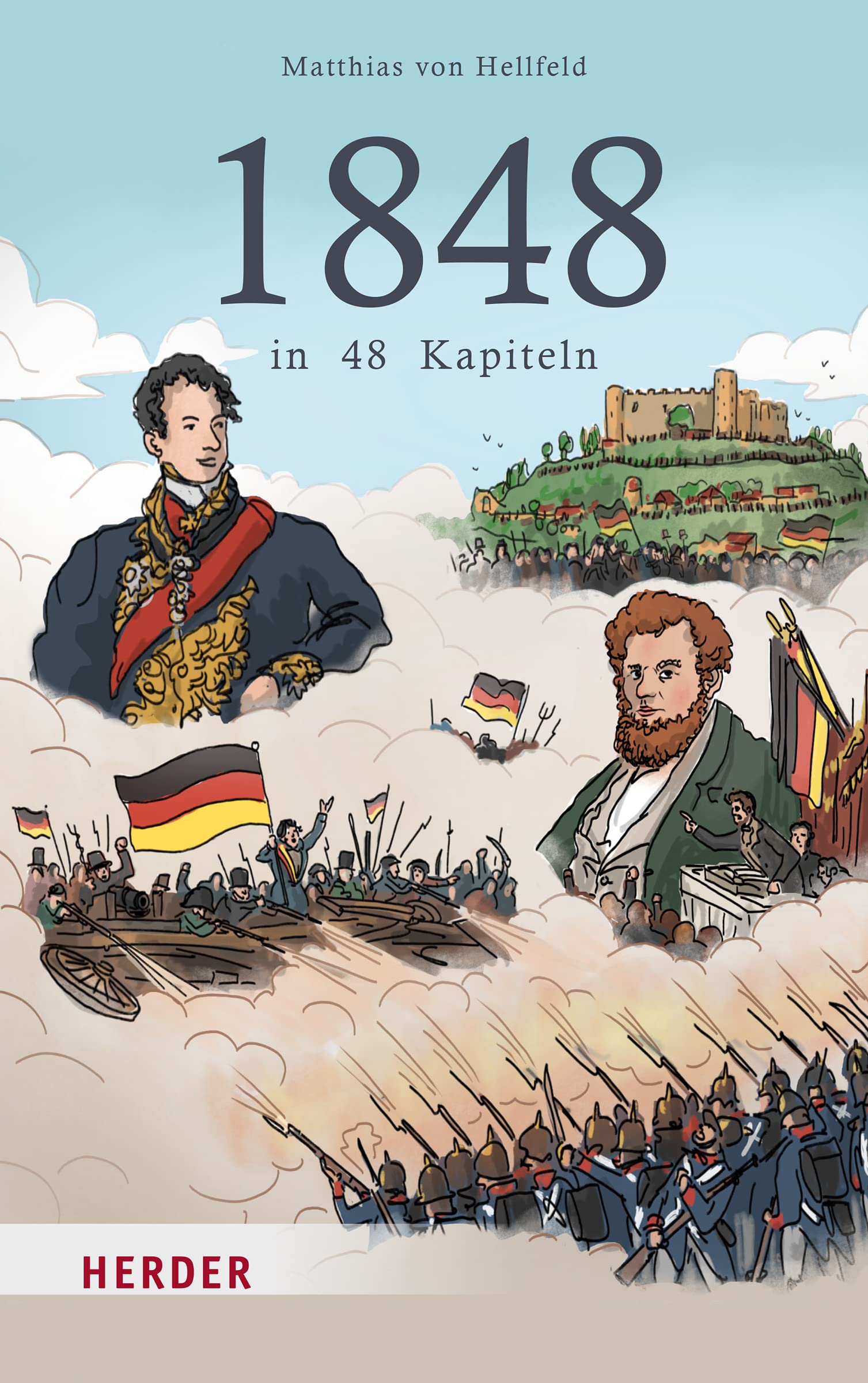 1848 in 48 Kapiteln: Geschichte einer Revolution