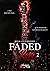 Faded Rose - Tome 2