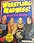 Wrestling madness!: Meet th...