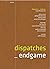 Dispatches D5: Endgame