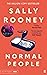 Normal People by Sally Rooney