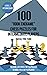 100 “Rook Endgame” Chess Puzzles for Intermediate Players (Rating 1200-1500): 100 real-life chess tactics puzzles to make you a better player