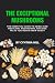 THE EXCEPTIONAL MUSHROOMS: ...