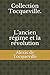 Collection Tocqueville. L'ancien régime et la révolution