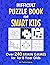 Difficult Puzzle Book For Smart Kids: Over 240 Brain Games for 8 Year Olds (Thinking Books for Kids)