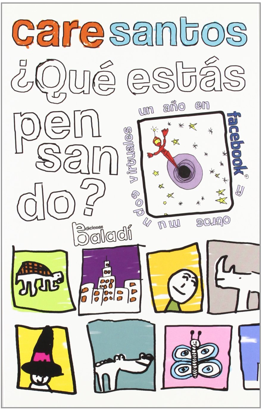 Portada de ¿Qué estás pensando?: Un año en Facebook y otros mundos virtuales, de Care Santos