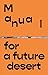 Manual for a Future Desert
