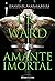 Amante Imortal (Irmandade da Adaga Negra, #19)
