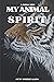 My Animal Spirit by Wildebeest Publishing