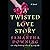A Twisted Love Story