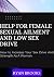 HELP FOR FEMALE SEXUAL AILM...
