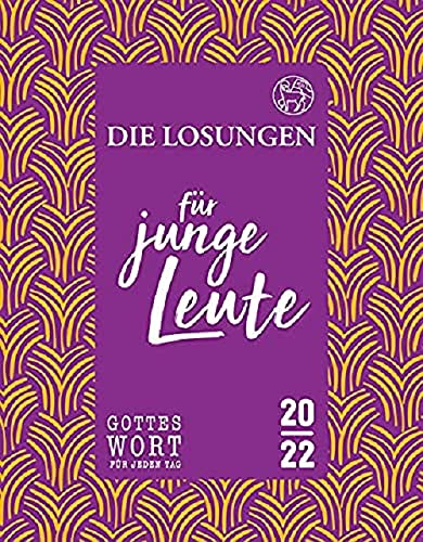 Die Losungen für junge Leute: Gottes Wort für jeden Tag