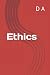 Ethics by D A