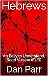 Hebrews: An Easy to Understand, Read Version (EUR) (The Bible)