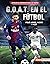 G.O.A.T. en el fútbol (Soccer's G.O.A.T.) by Jon M. Fishman