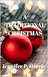 A Traditional Christmas (The Traditional Women) A Traditional Christmas (The Traditional Women)