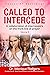 Called to Intercede : Volume 3