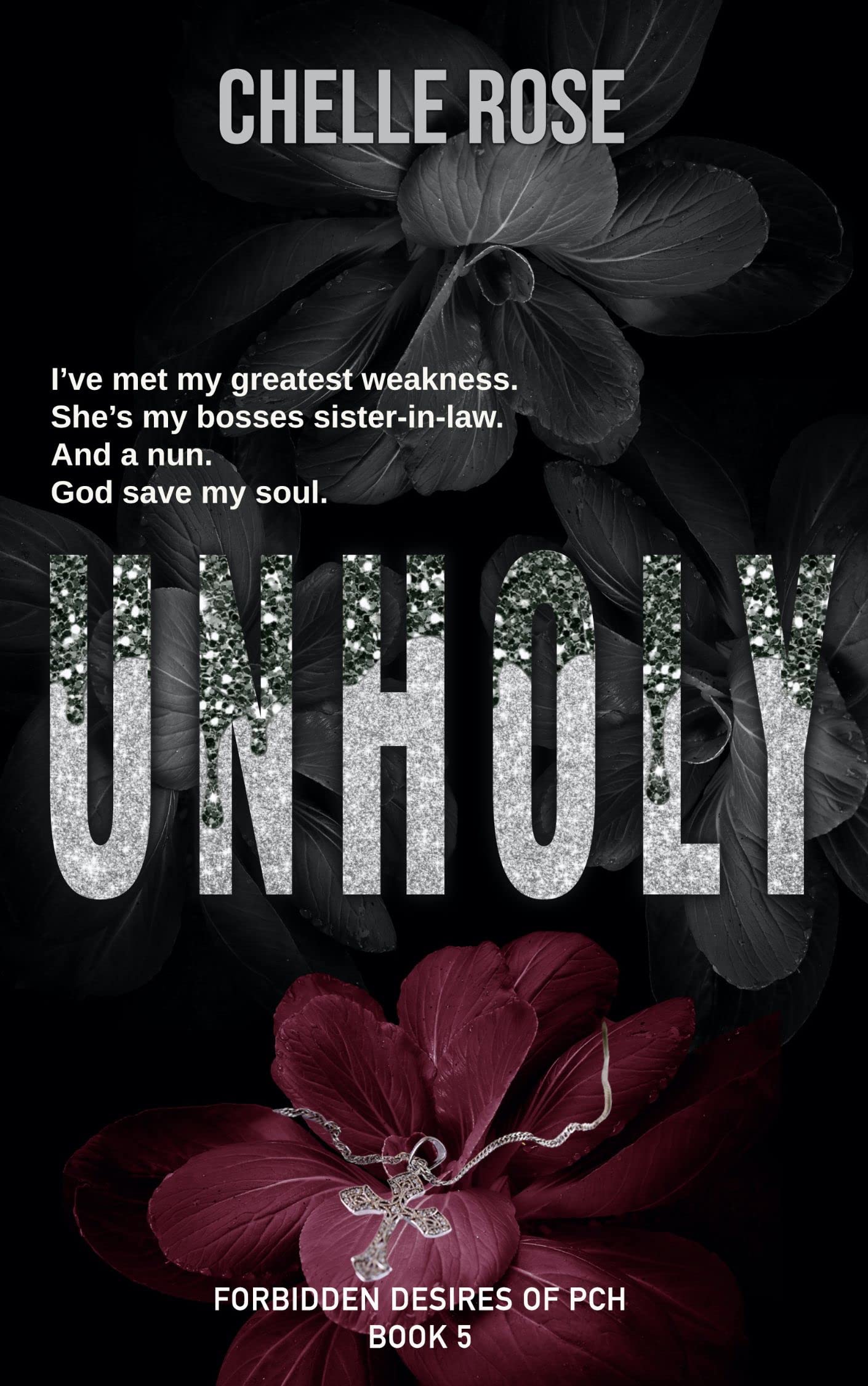 Unholy (Forbidden Desires of PCH #5)