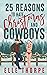25 Reasons to Hate Christmas and Cowboys by Elle Thorpe