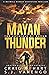 Mayan Thunder: The Crystals of Ahrum (The Maxwell Barnes Adventure Thriller Series)