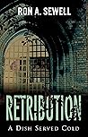 Retribution: A Dish Served Cold Retribution: A Dish Served Cold