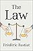 The Law by Frédéric Bastiat
