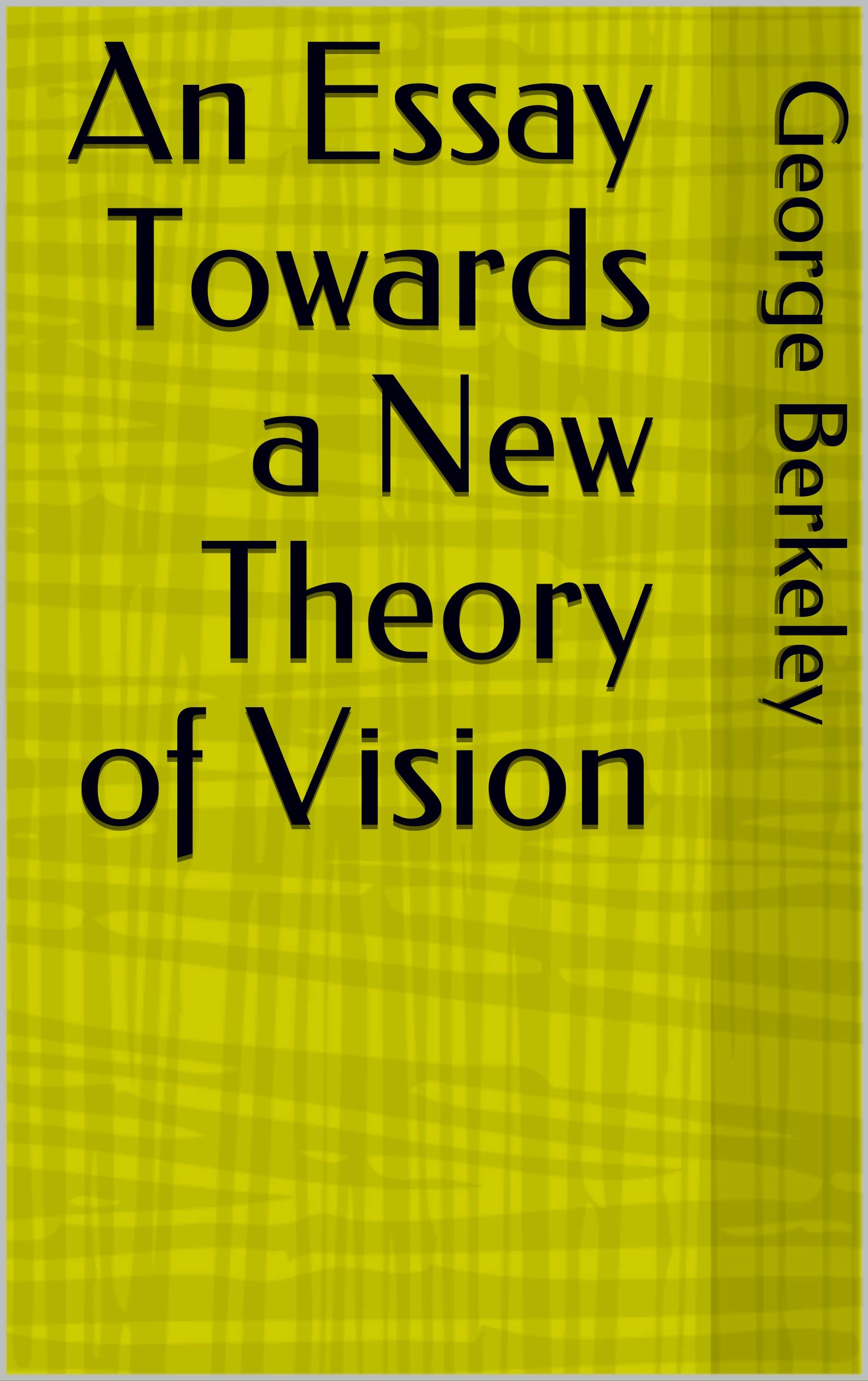 An Essay Towards a New Theory of Vision