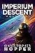 Imperium Descent: Volume II